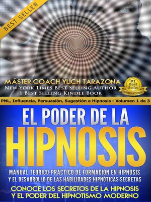 cover image of El Poder de la Hipnosis, manual teórico práctico de formación en hipnosis y el desarrollo de las habilidades hipnóticas secretas